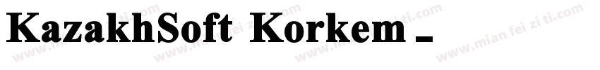 KazakhSoft Korkem字体转换